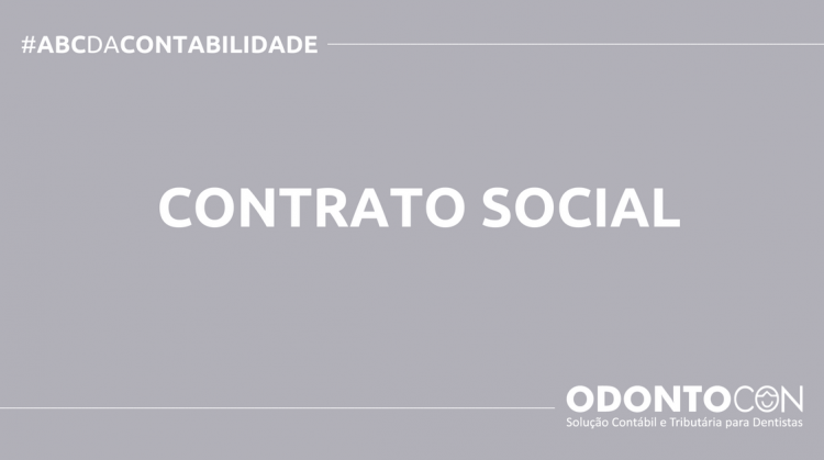 O QUE É CONTRATO SOCIAL? SAIBA AGORA! ABC DA CONTABILIDADE BLOG ODONTOCON 8 750x419 - O QUE É CONTRATO SOCIAL? SAIBA AGORA!